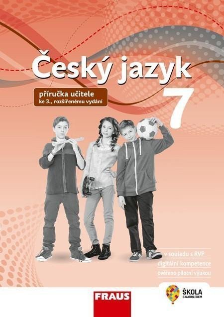Český jazyk 7 – Příručka učitele ke 3 rozšířenému vydání učebnice nová generace – Teršová Renata