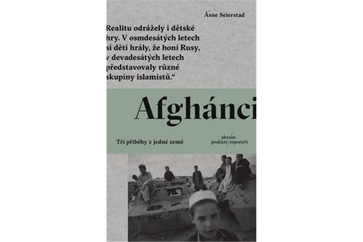 Afghánci - Tři příběhy z jedné země – Seierstad Asne