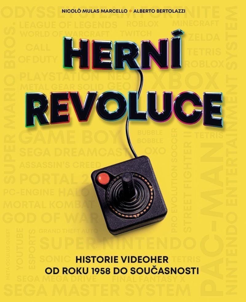 Herní revoluce - Historie videoher od roku 1958 do současnosti – Marcello Nicolo Mulas