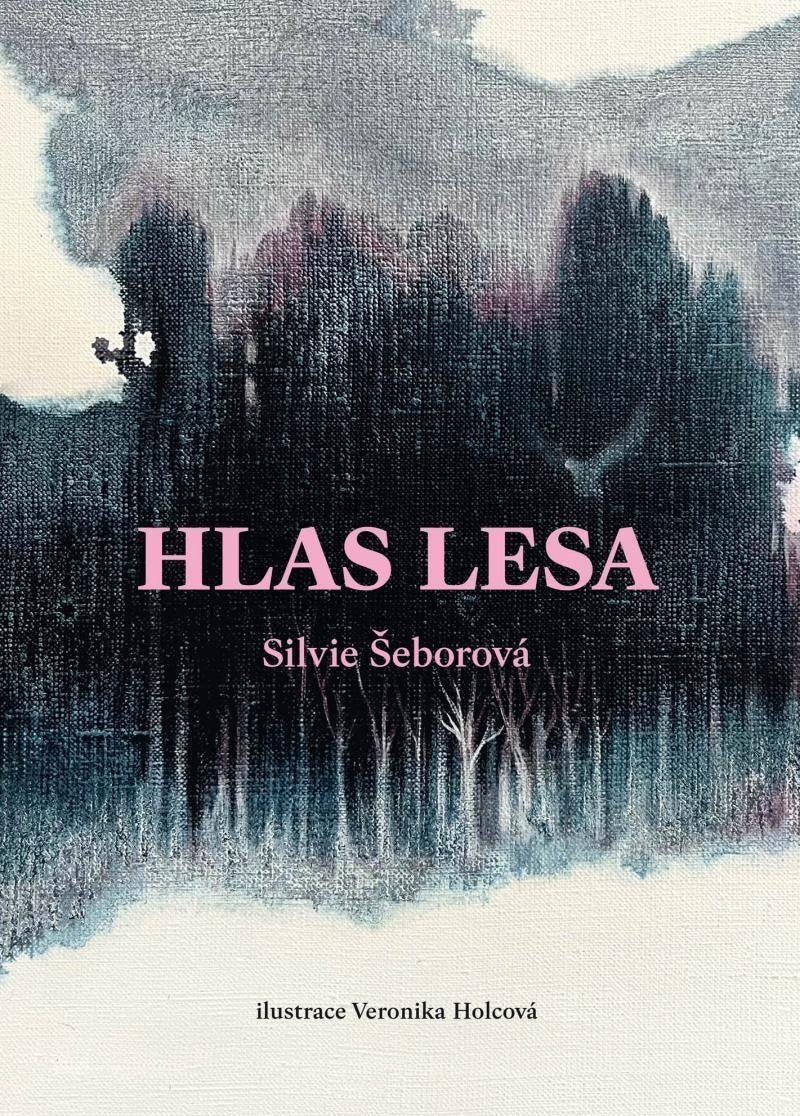 Hlas lesa – Šeborová Silvie