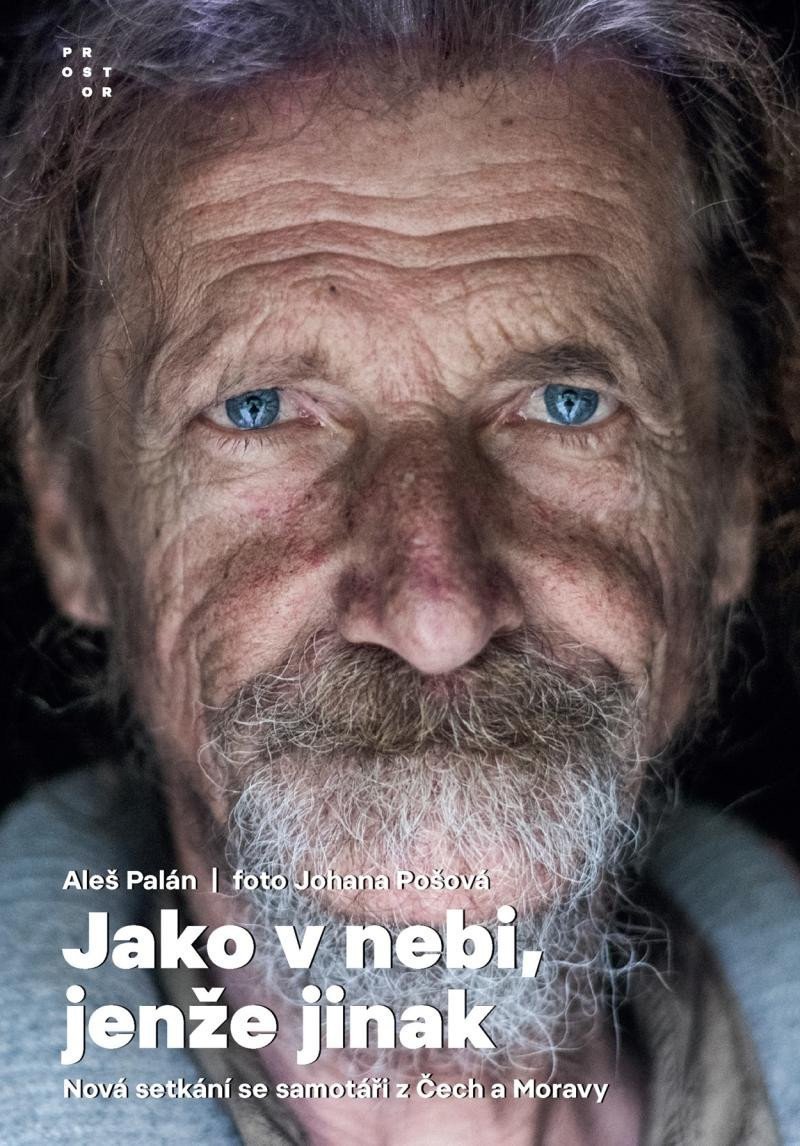 Jako v nebi jenže jinak - Nová setkání se samotáři z Čech a Moravy – Palán Aleš