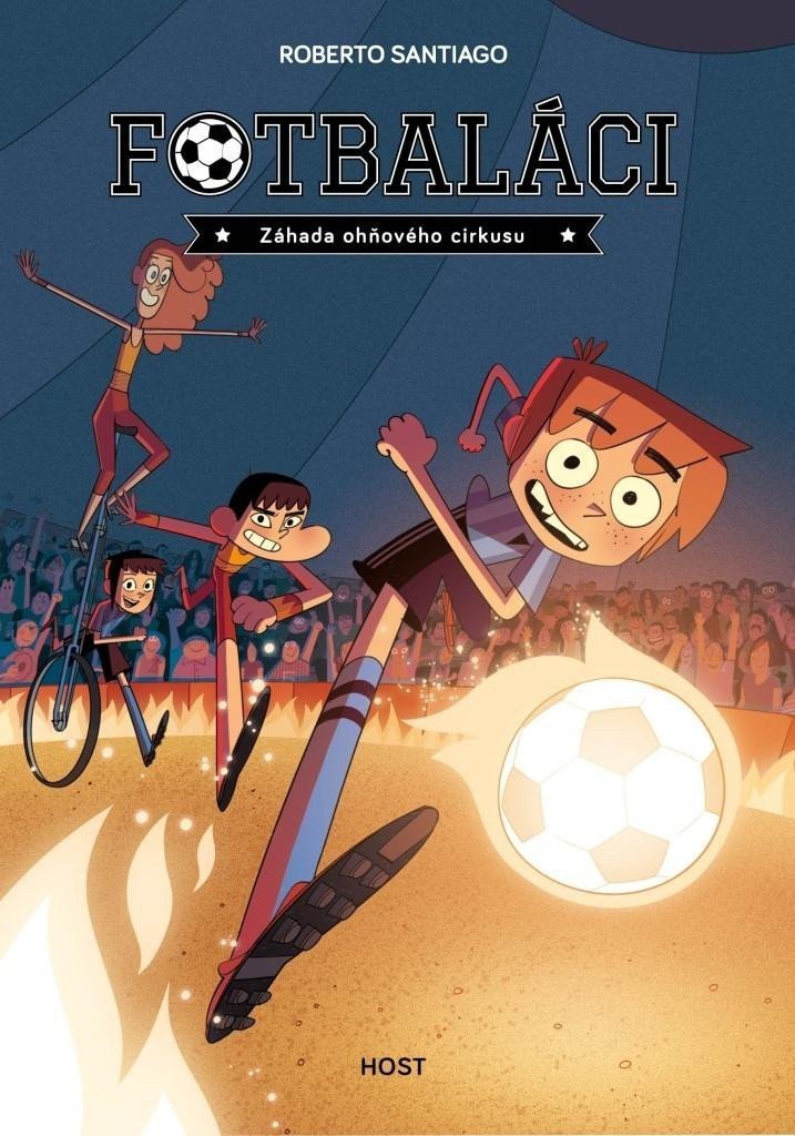Fotbaláci 8 - Záhada ohňového cirkusu – Santiago Roberto