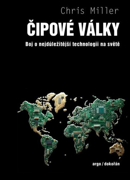 Čipové války - Boj o nejdůležitější technologii na světě – Miller Chris (2024)