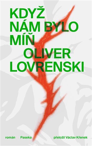 Když nám bylo míň – Lovrenski Oliver (2024)