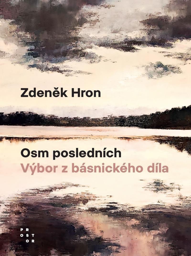 Osm posledních - Výbor z básnického díla – Hron Zdeněk
