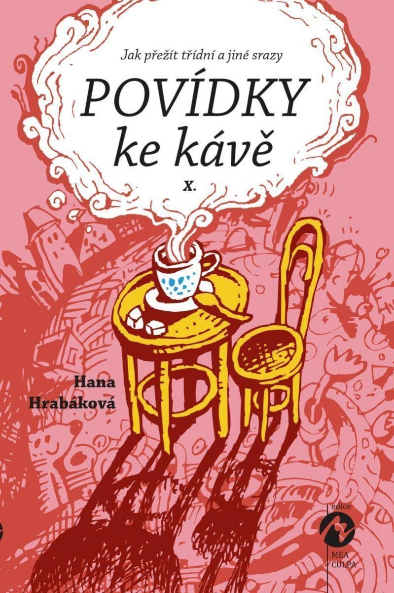 Povídky ke kávě X aneb Jak přežít třídní a jiné srazy – Hrabáková Hana
