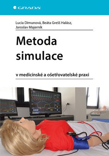 Metoda simulace v medicínské a ošetřovatelské praxi – Dimunová Lucia