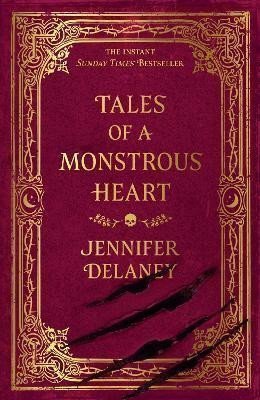 Tales of a Monstrous Heart The instant Sunday Times bestselling gothic romantasy inspired by Jane Eyre – Delaney Jennifer