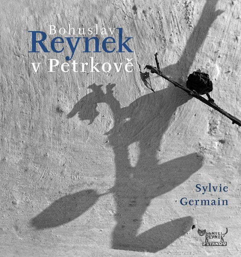 Bohuslav Reynek v Petrkově – Germainová Sylvie