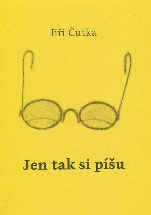Jen tak si píšu – Čutka Jiří
