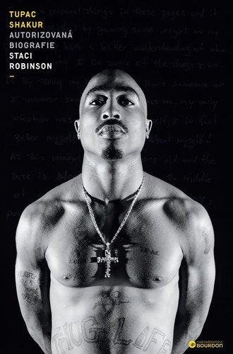 Tupac Shakur Autorizovaná biografie – Robinson Staci