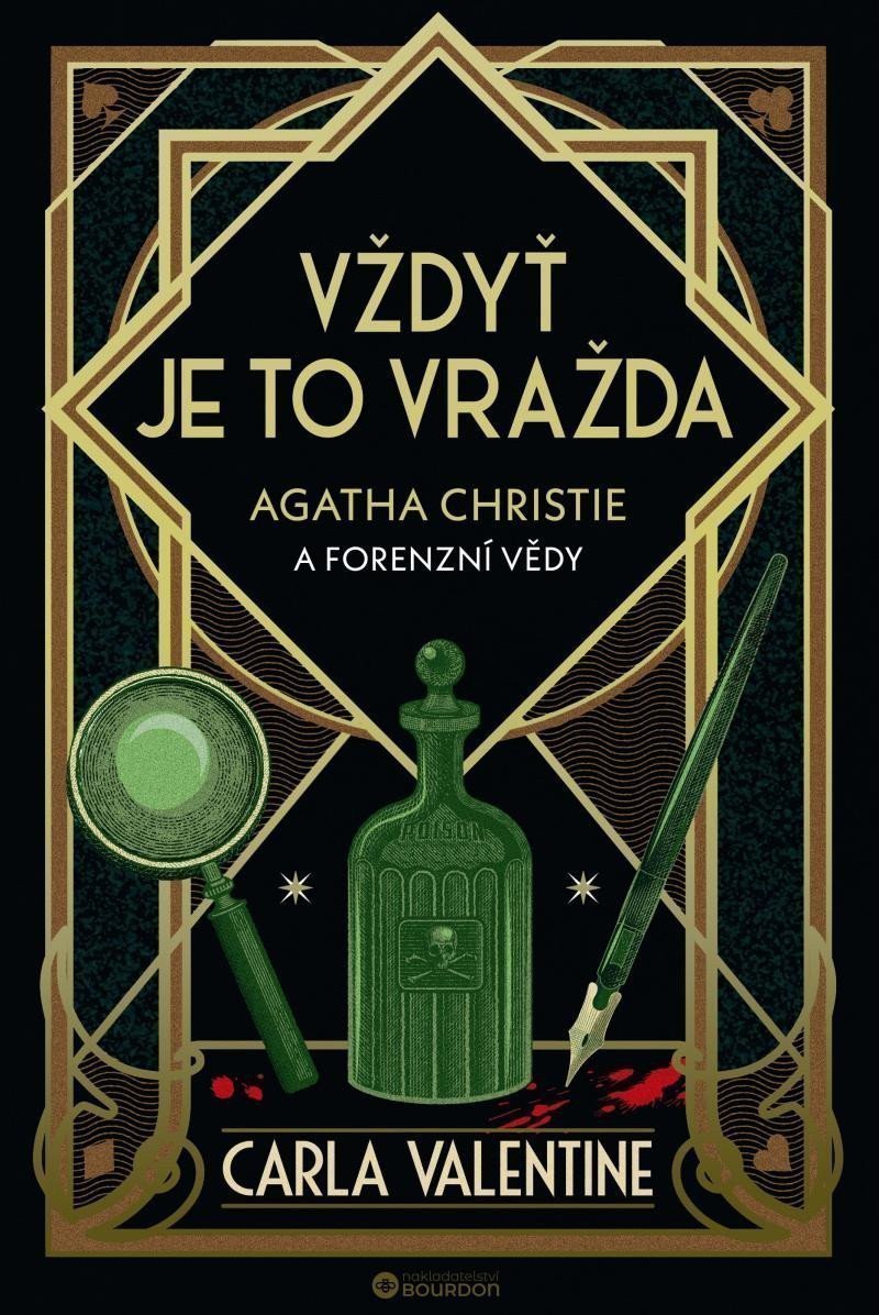 Vždyť je to vražda Agatha Christie a forenzní vědy – Valentine Carla