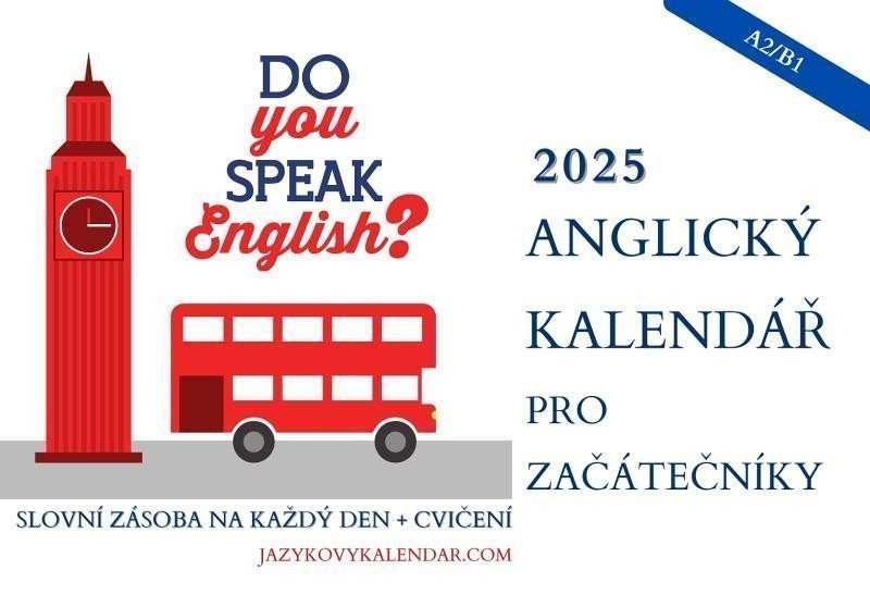 Anglický měsíční kalendář 2025 začátečník s online materiály A2B1