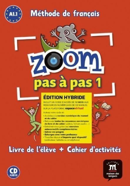 Zoom 1 pas a pas A11 - Édition hybride Livre de léleveCahier dexercices Espacevirtuel 12 mois