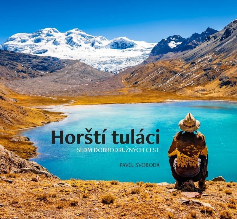 Horští tuláci - Sedm dobrodružných cest – Svoboda Pavel