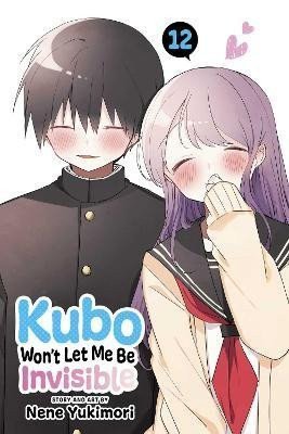 Kubo Won´t Let Me Be Invisible, Vol. 12 – Yukimori Nene (2024)
