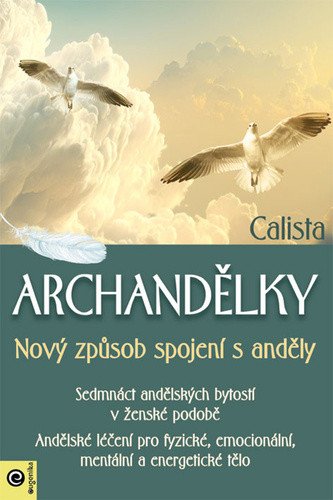 Archandělky - Nový způsob spojení s anděly – Calista