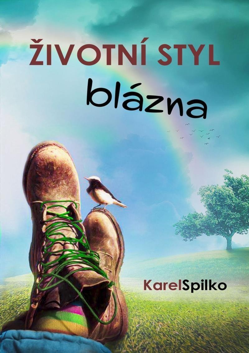 Životní styl blázna – Spilko Karel