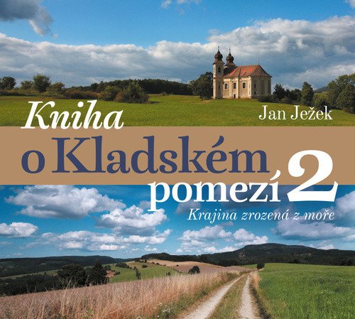 Kniha o Kladském pomezí 2 Krajina zrozená z moře – Ježek Jan