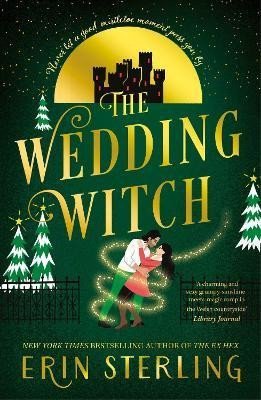 The Wedding Witch The new bewitching rom-com from the author of the TikTok hit THE EX HEX – Sterling Erin