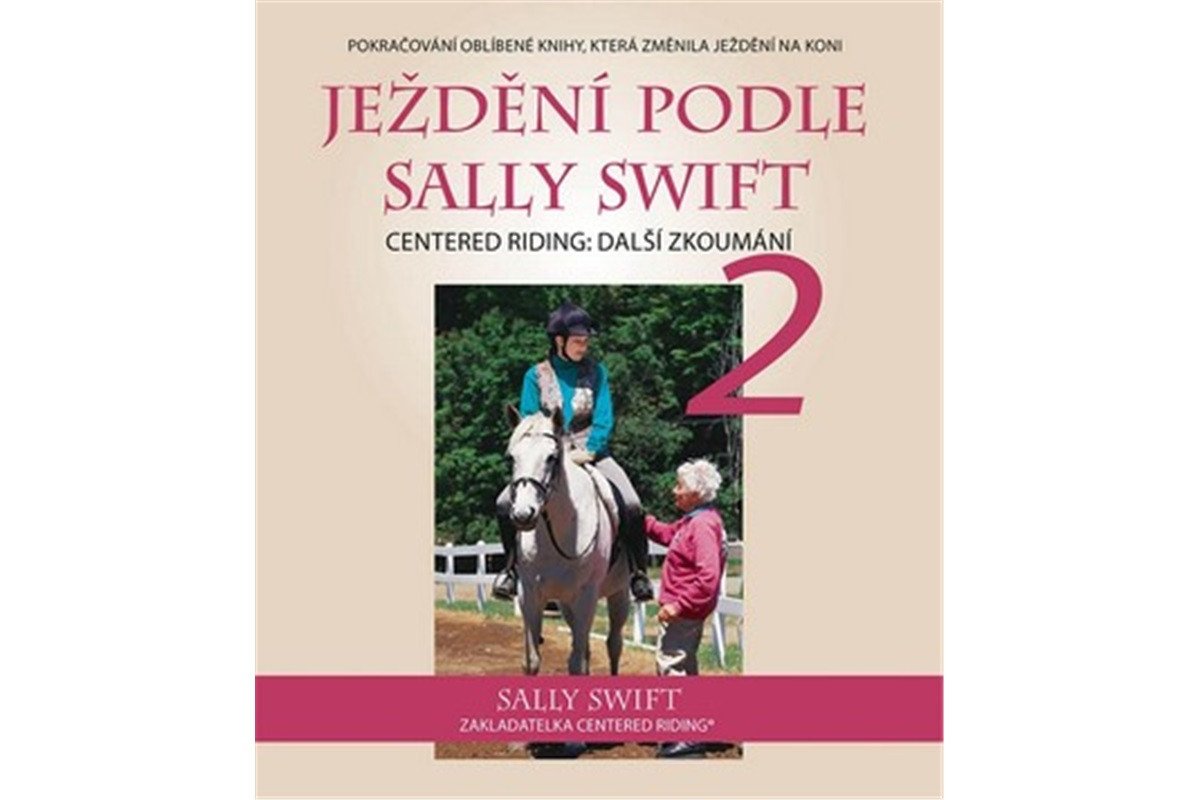 Ježdění podle Sally Swift 2 – Swift Sally