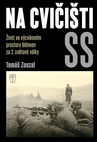 Na cvičišti SS – Zouzal Tomáš
