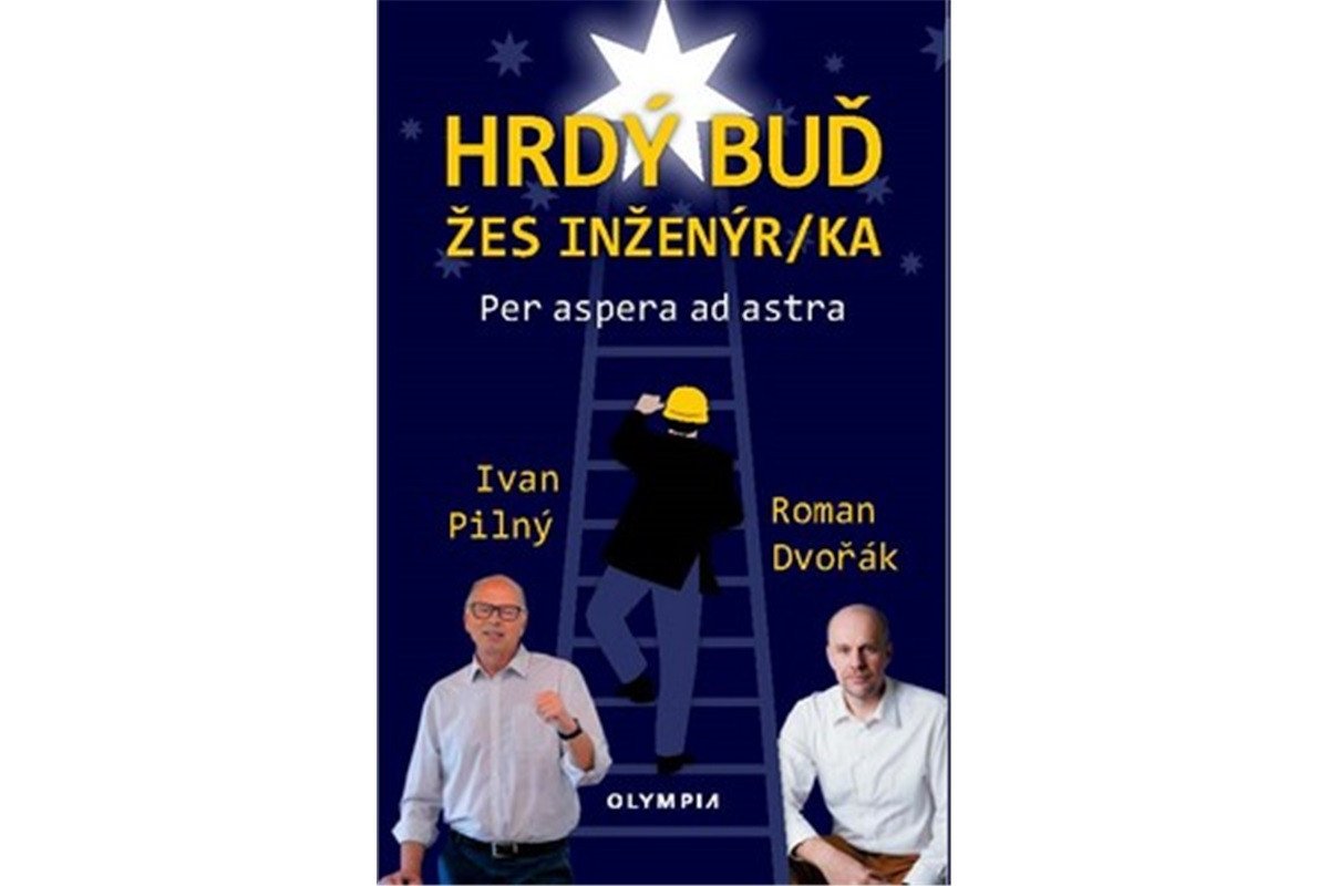 Hrdý buď žes inženýrka – Pilný Ivan