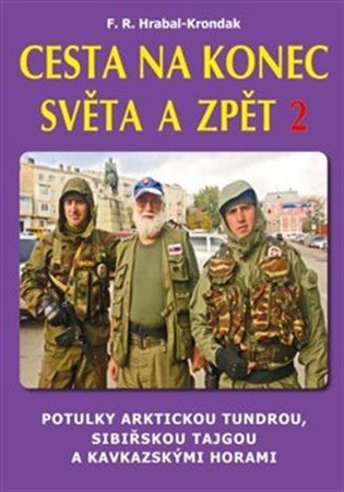 Cesta na konec světa a zpět 2 - Potulky arktickou tundrou sibiřskou tajgou a kavkazskými horami – Hrabal-Krondak F R