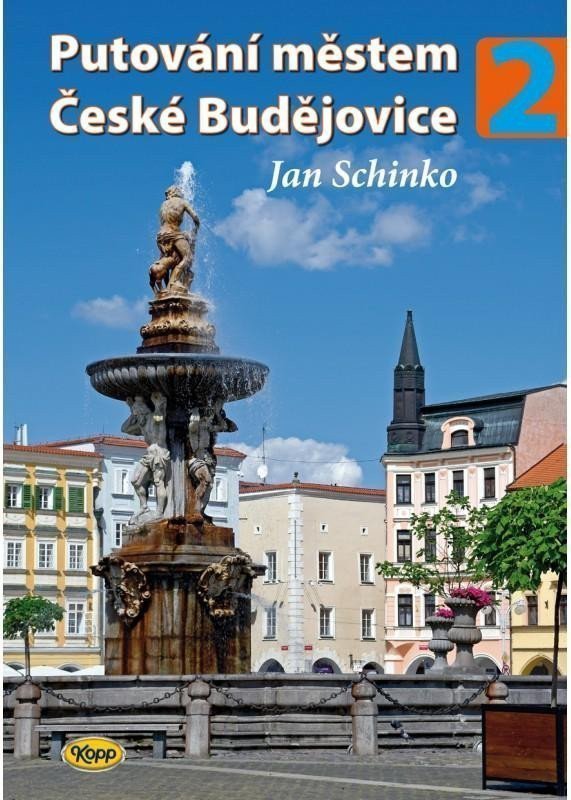 Putování městem České Budějovice 2 – Schinko Jan