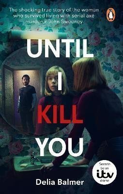 Until I Kill You – Balmer Delia