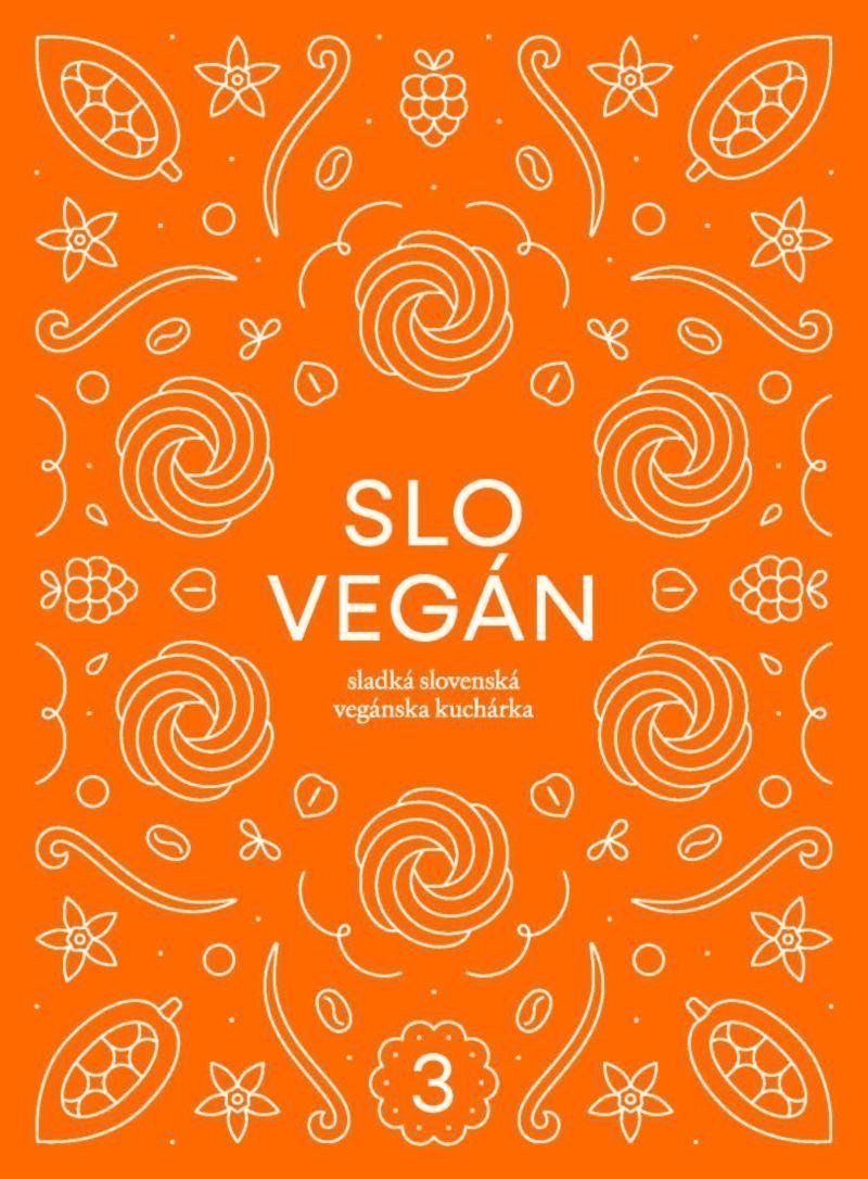 Slovegan 3 - Sladká slovenská vegánska kuchárka – Kováčová Nikoleta