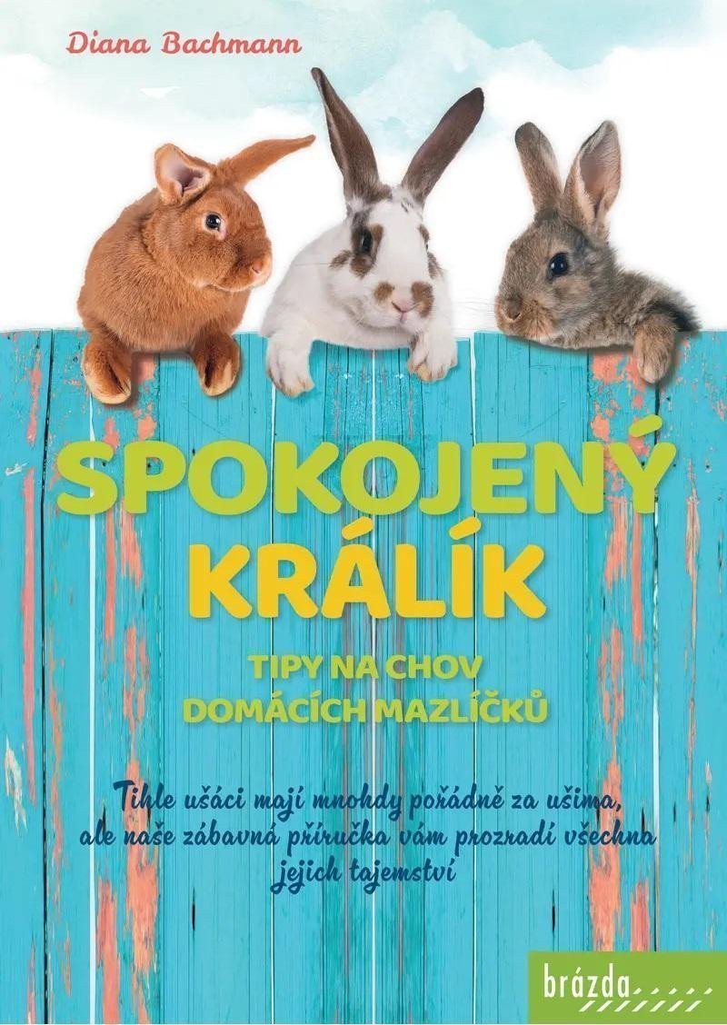 Spokojený králík- Tipy na chov domácích mazlíčků – Bachmann Diana