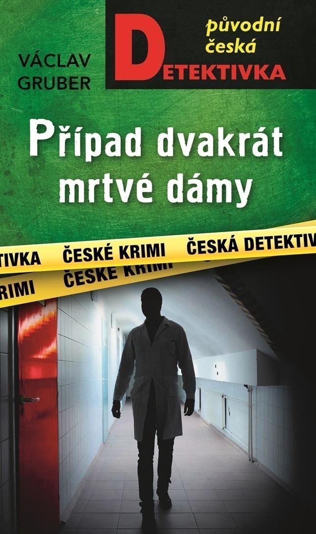 Případ dvakrát mrtvé dámy – Gruber Václav