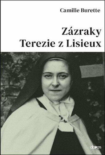 Zázraky Terezie z Lisieux – Burette Camille