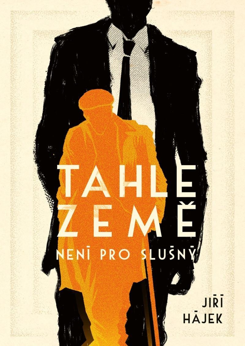 Tahle země není pro slušný – Hájek Jiří