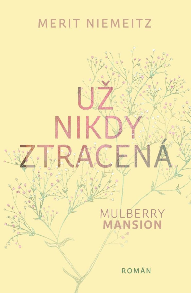 Mulberry Mansion 2 - Už nikdy ztracená – Niemeitz Merit