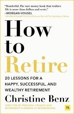 How to Retire – Benz Christine (2024)