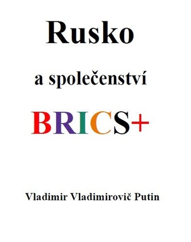 Rusko a společenství BRICS – Putin Vladimir Vladimirovič