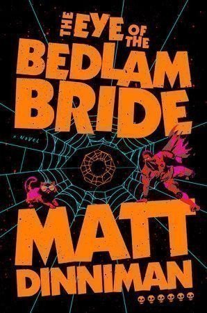 Eye of the Bedlam Bride – Dinniman Matt (2025)