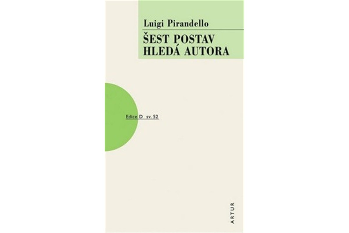 Šest postav hledá autora – Pirandello Luigi