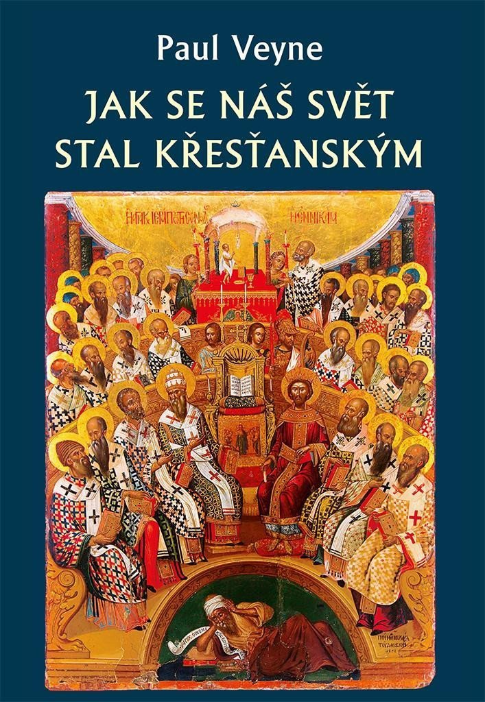 Jak se náš svět stal křesťanským – Veyne Paul