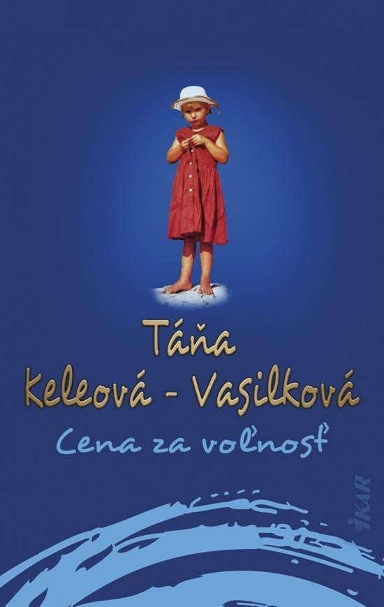 Cena za voľnosť slovensky – Keleová-Vasilková Táňa