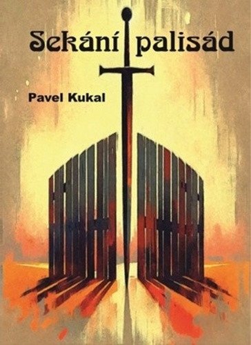 Sekání palisád – Kukal Pavel