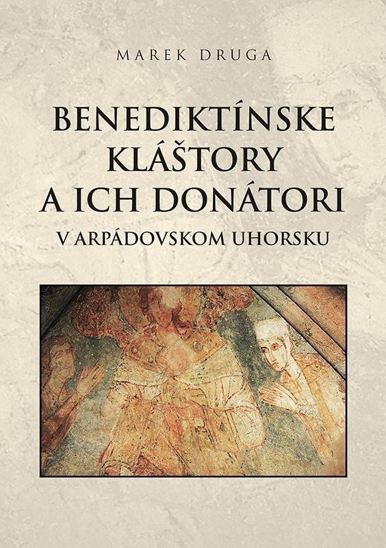 Benediktínske kláštory a ich donátori slovensky – Druga Marek