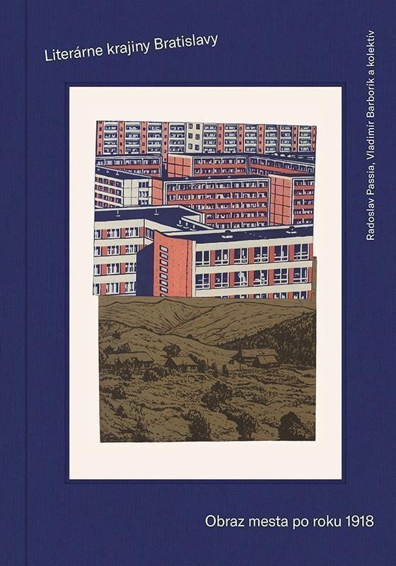 Literárne krajiny Bratislavy Obraz mesta slovensky – Passia Radoslav