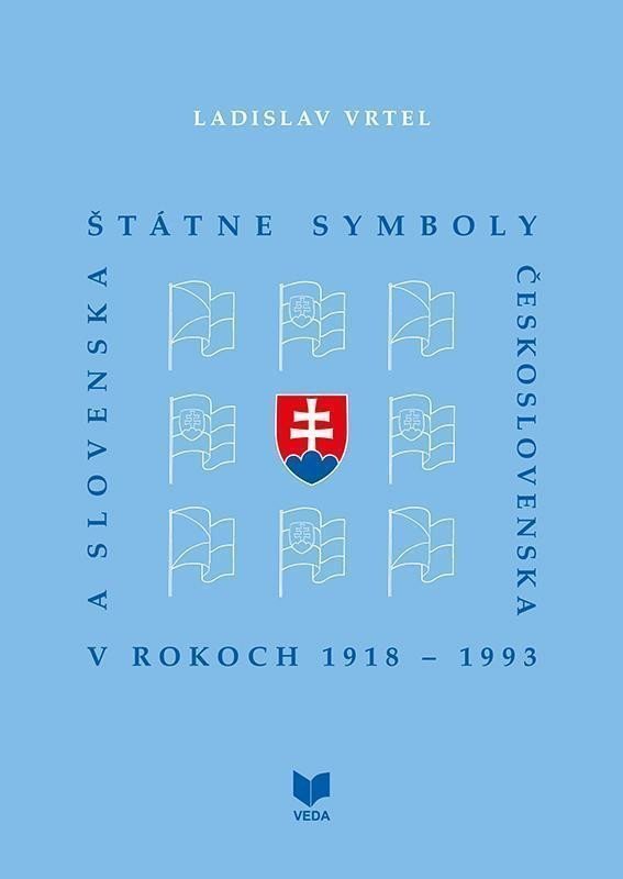 Štátne symboly Československa a Slovenska slovensky – Vrtel Ladislav