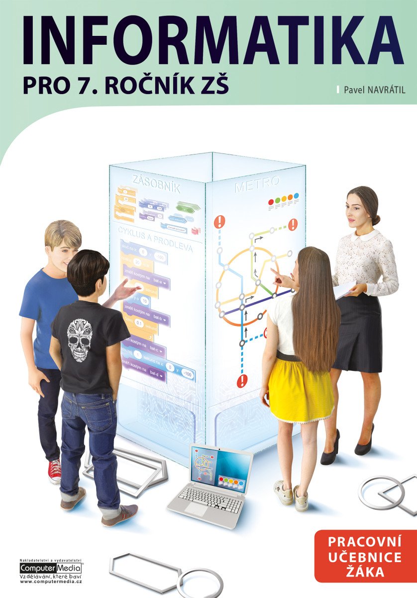 Informatika pro 7 ročník ZŠ - Pracovní učebnice žáka – Navrátil Pavel