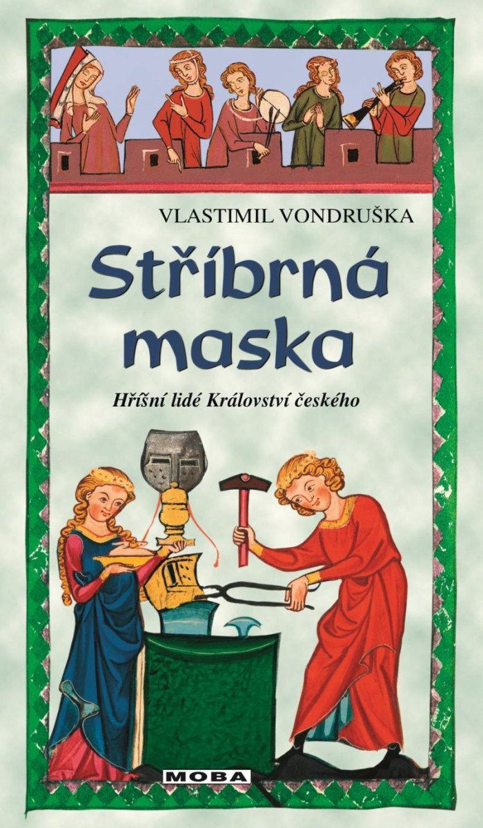 Stříbrná maska - Hříšní lidé Království českého – Vondruška Vlastimil