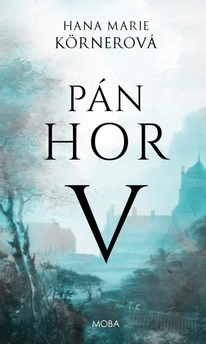 Pán hor V – Körnerová Hana Marie
