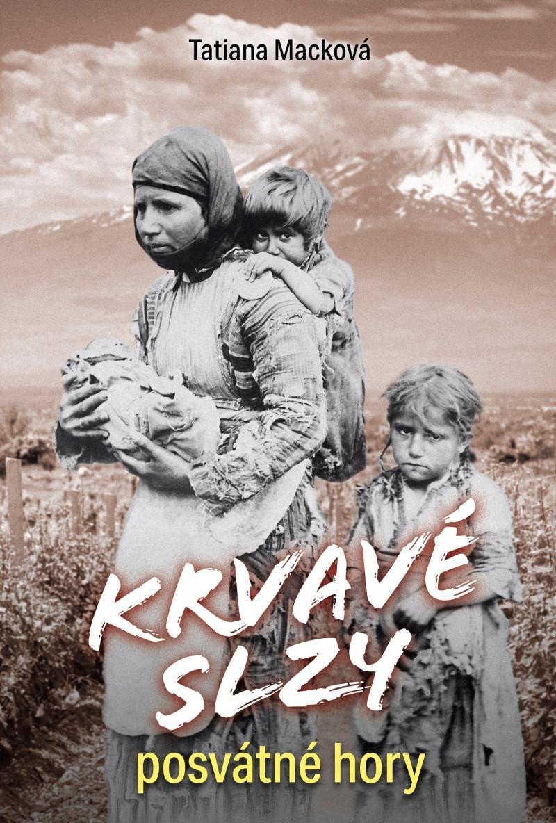 Krvavé slzy posvátné hory – Macková Tatiana